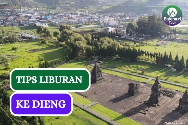 Negeri Diatas Awan, Ini Dia Panduan Lengkap Liburan di Dieng